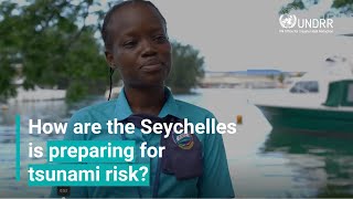 How are the Seychelles is preparing for tsunami risk? | UNDRR