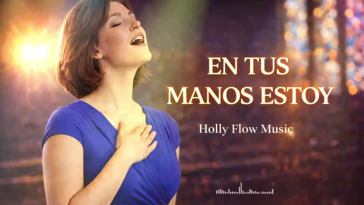 En Tus Manos Estoy | Alabanza Soul Profunda de Fe, Paz y Confianza ✨