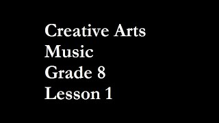 Creative Arts Music Grade 8 Lesson 1 - Recap