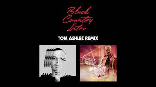 Tom Aspaul - Black Country Intro (Tom Ashlee Remix)
