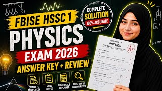 🔥 FBISE HSSC-I Physics 2026 Paper SOLVED | Complete Answer Key, MCQs, Numericals & Paper Review