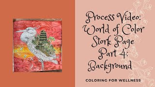 Process Video: World of Color Stork Page - Part 4 of 5 || #adultcoloring