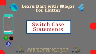 10. Learn Dart with Waqar: Switch Case Statements