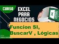 Excel para Negocios - Sesion 03 - Como usar Funciónes Logicas, Funcion SI, BuscarV, BuscarX