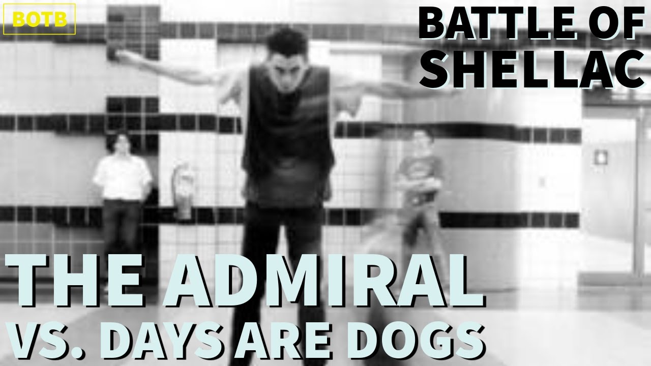 Battle of Shellac Day 57 - The Admiral vs. Days Are Dogs - YouTube