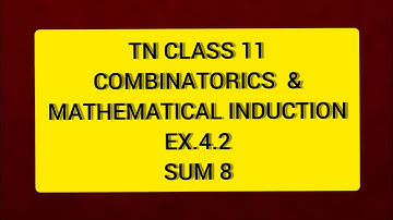 TN CLASS 11 MATHS COMBINATORICS & MATHEMATICAL INDUCTION EX 4.2 SUM 8