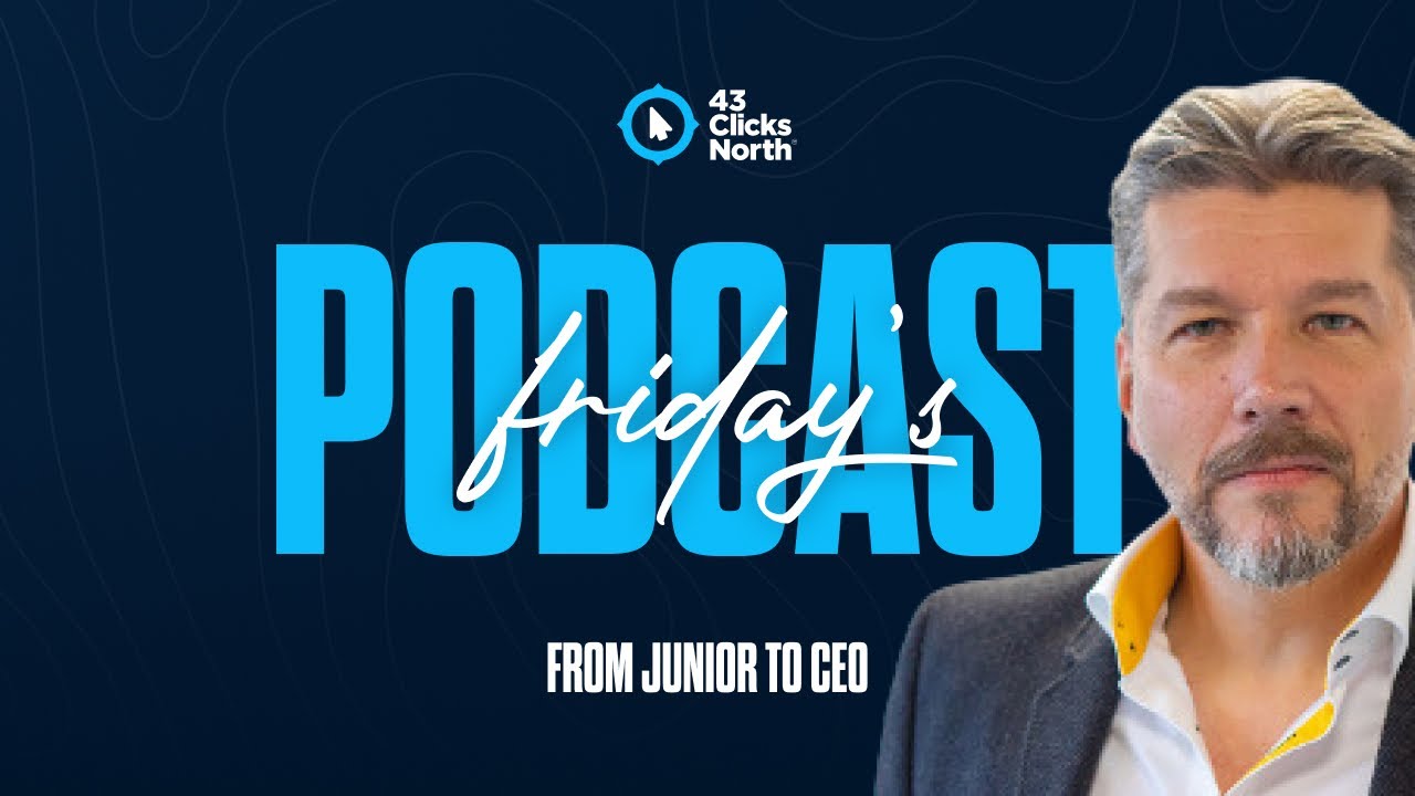 43 Clicks North x Rob Shaw | From Junior to CEO 🔥