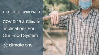 COVID-19 and Climate: Implications for our Food System