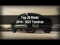 Top 20 Mods & Accessories Under $300 For Toyota Tundras (2014-2021)