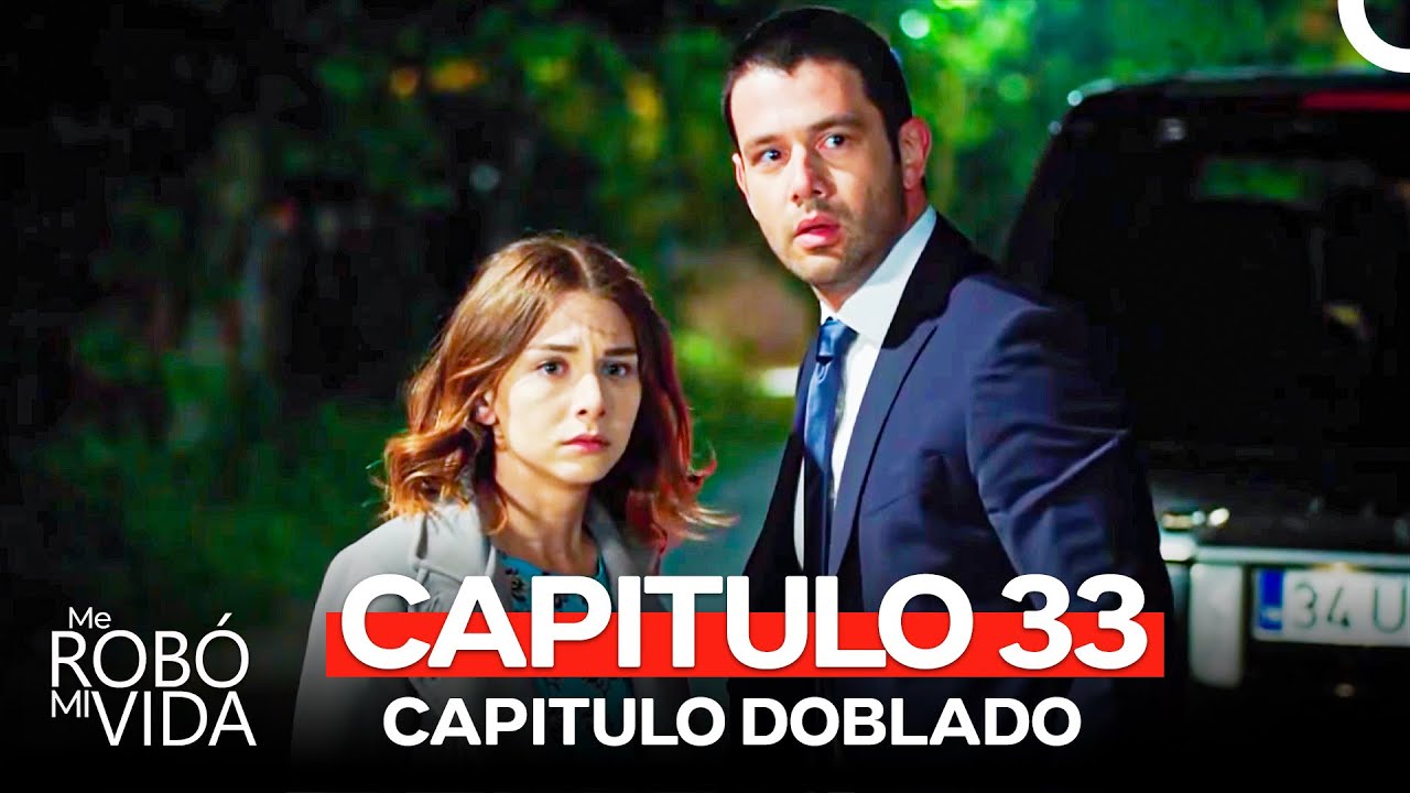 Me Robó Mi Vida Capitulo 33 (Doblado en Español) - YouTube