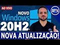 NOVA ATUALIZAÇÃO!!! Novo Windows 20H2 - NOVO NAVEGADOR - Mudou de novo, O que Fazer?