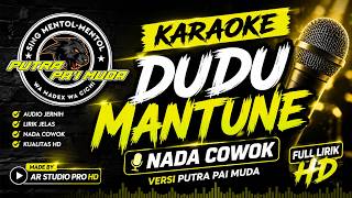 DUDU MANTUNE Karaoke Nada Cowok Versi PUTRA PAI MUDA Full Lirik HD Terbaru 2026 | AR Studio Pro HD