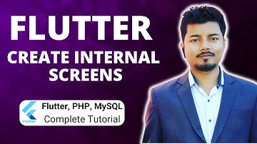 How to Create Internal Screens in Flutter (Part 19) | Flutter, PHP, Mysql Tutorial Series