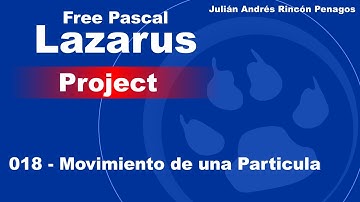 018 - Lazarus Free Pascal - Movimento de una Particula