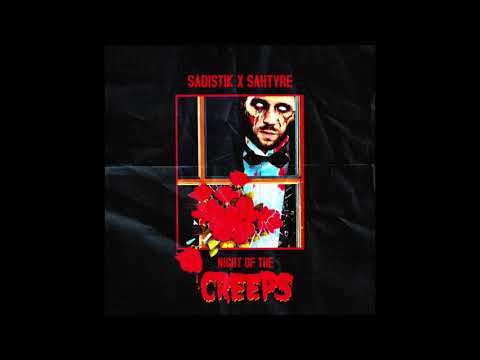 Sadistik & Sahtyre - Night of the Creeps mp3 ke stažení