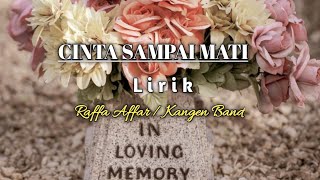 Cinta Sampai Mati - Raffa Affar |Kangen band_Lirik (cover by Tereza)