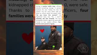 Hero Cops Rescue 4 Children From Kidnapping Attempt 🚔💔 #inspiringstory #lifelessons