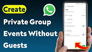 How To Create Private WhatsApp Group Events Without Guests (Updated)