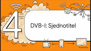 DVB-I: Sjednocení antény a internetu