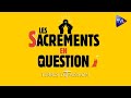 Comment recevoir des sacrements plus efficaces ? - Terres de Mission n°365 - TVL