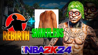 HOW TO UNLOCK SHIRTLESS + REBIRTH 2.0 IN NBA 2K24!