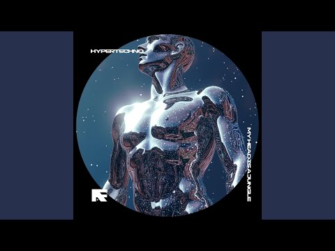 MY HEAD IS A JUNGLE - HYPERTECHNO