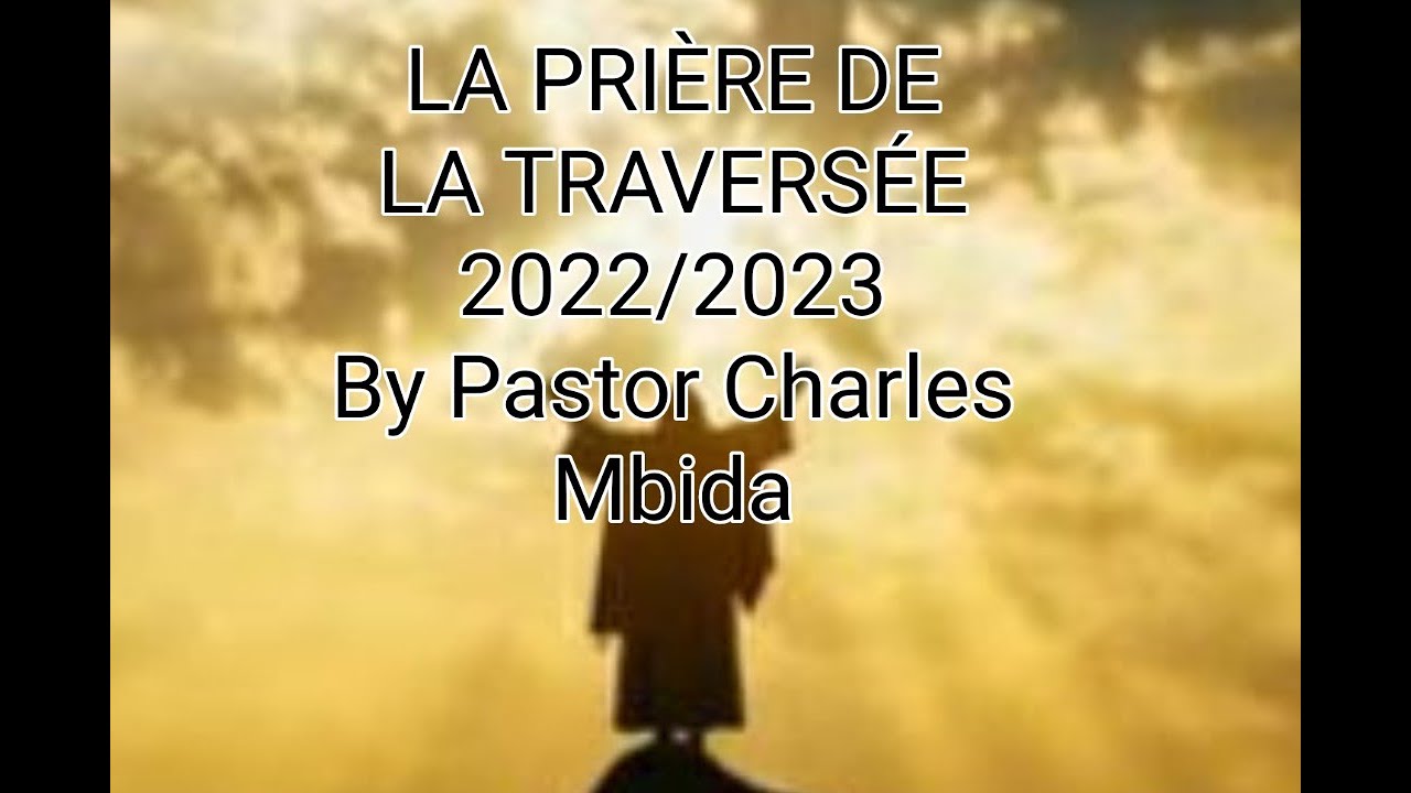 NE RATE PAS LA PRIERE DE LA TRAVERSEE 2022/2023 CE 31 DECEMBRE AVEC ...