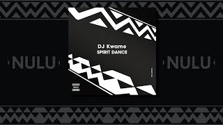 DJ Kwame - Spirit Dance