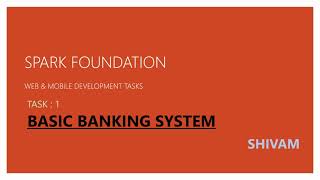 BASIC BANKING SYSTEM || SPARK FOUNDATION || TASK 1 || INTERNSHIP
