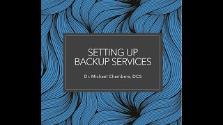 Part 4: Setting Up Backup Services (Week 5)