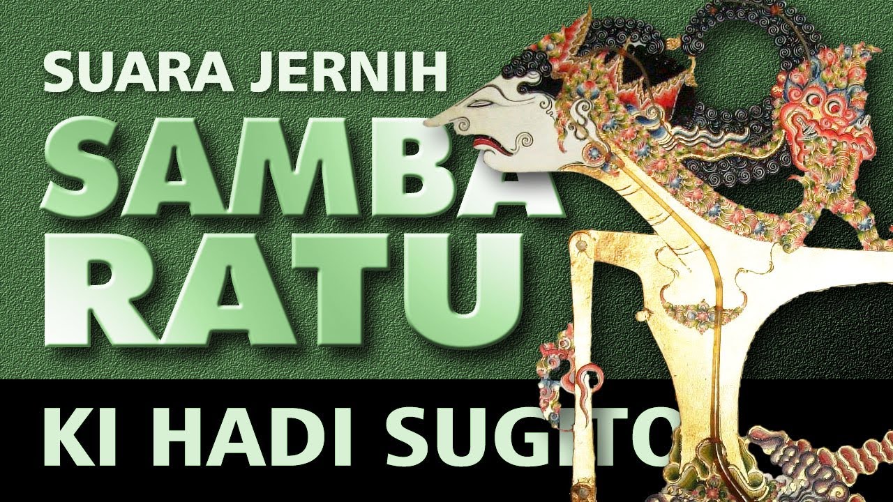 WAYANG KULIT DALANG KI HADI SUGITO : SAMBA RATU | FULL - TUTUG | SUARA JERNIH | SERU LUCU GAYENG