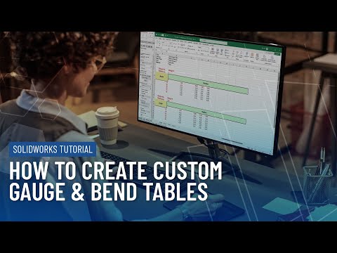 How to Create Custom Gauge & Bend Tables in SOLIDWORKS  | Beginner Tutorial