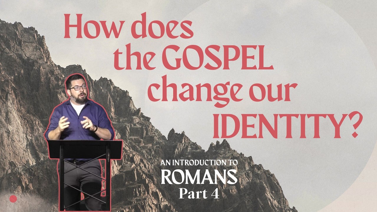 How does the Gospel change our IDENTITY?
