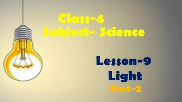 Class-4| Science Chapter-9  Light | Part-2