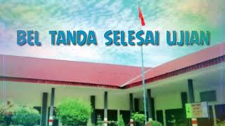 BEL TANDA UJIAN TELAH SELESAI