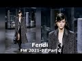 Fendi Fall Winter 2021 22 Part 2