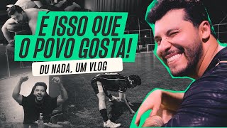 É ISSO QUE O POVO GOSTA! DU NADA, UM VLOG! #02 (Murilo Huff)