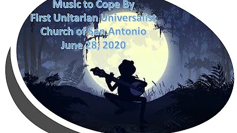 June 28 2020 - Music To Cope By with Susan Dill, J...