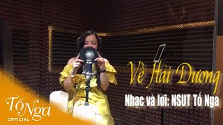 Về Hải Dương - NSƯT Tố Nga