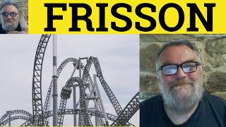 Frisson Meaning - Frisson Examples - Frisson Definition - French In English - Frisson