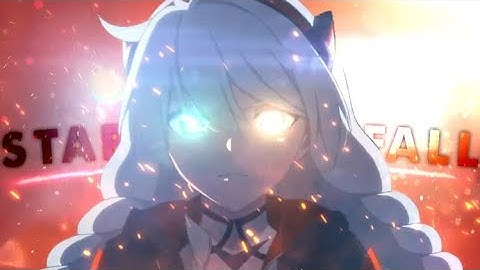 Honkai Impact 3rd [HI3/HI3rd]《AMV - Starfall》