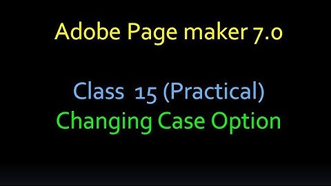 Adobe Page maker 7.0 Class15(Practical) Changing case option malayalam