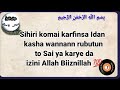 Sihiri Komai Karfinsa Idan Asha Wannann Rubutun To Sai Ya Karye Da Izini Allah