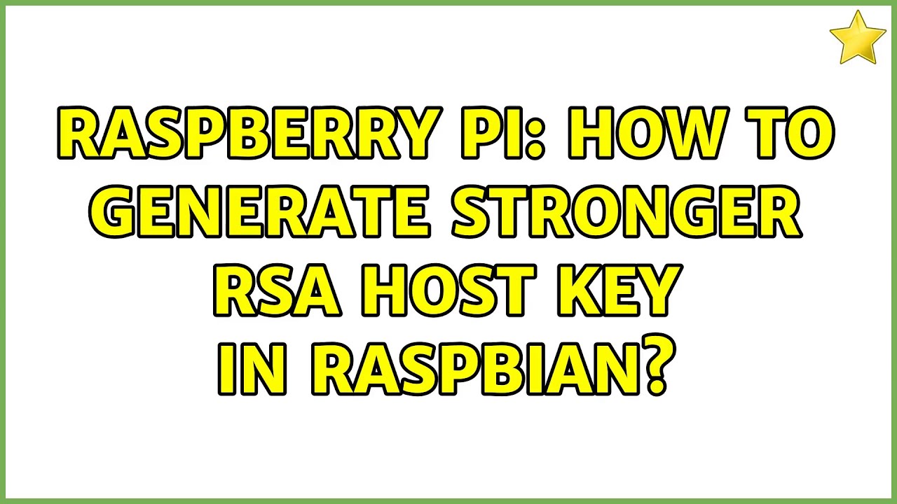 Raspberry Pi: How to generate stronger RSA host key in Raspbian?