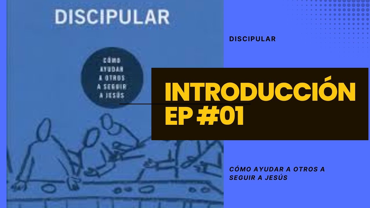 Discipular EP#01 Introducción - YouTube