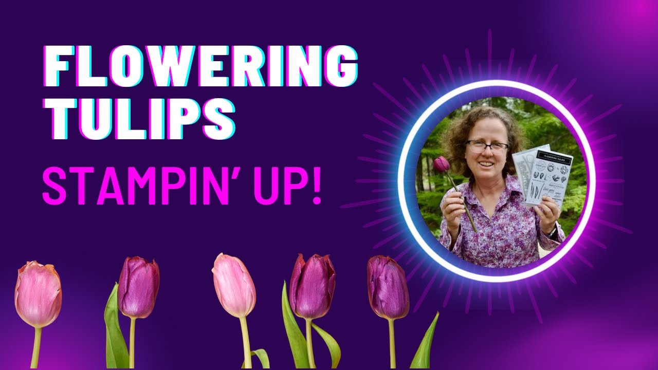 Handmade Card Creation Using the Flowering Tulips Bundle from Stampin' Up!