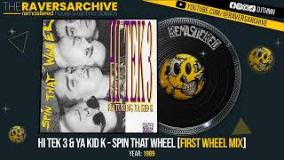 Hi Tek 3 &amp; Ya Kid K - Spin That Wheel (First Feel Mix) [1989]
