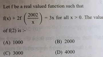 If f be real valued function such that f(x) + 2f(2002/x) = 3x  then value of f(2) is.. | jee maths