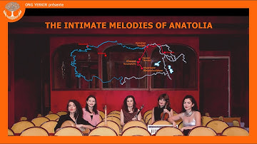 THE INTIMATE MELODIES OF ANATOLIA