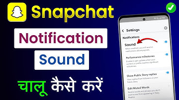 Snapchat Me Notification Sound Kaise Chalu Kare | Snapchat Notification Sound On Kaise Kare